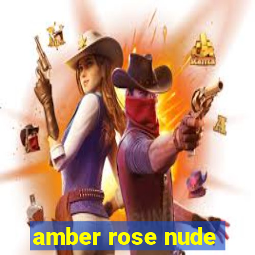 amber rose nude